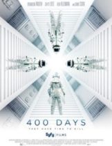 400 Days (2015) ภารกิจลับมฤตยูใต้โลก  
