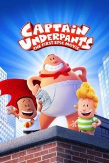 Captain Underpants The First Epic Movie (2017) กัปตันกางเกงใน  