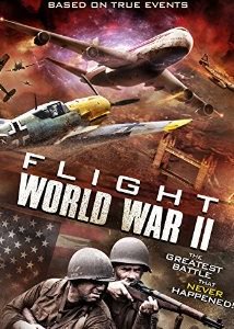 Flight World War II (2015) เที่ยวบินฝูงสงคราม  