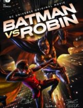 Batman vs. Robin (2015) แบทแมน ปะทะ โรบิน