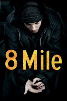 8 Mile (2002) ดวลแร็บสนั่นโลก  