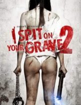 I Spit on Your Grave 2 (2013) แค้นนี้ต้องฆ่า 2  