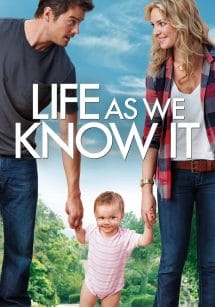 Life as we know it (2010) ผูกหัวใจมาให้อุ้ม  