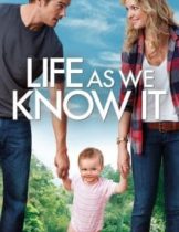 Life as we know it (2010) ผูกหัวใจมาให้อุ้ม
