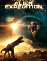 Alien Expedition (2018) เอเลี่ยน เอ็กพิดิชั่น (เสียง Eng)  