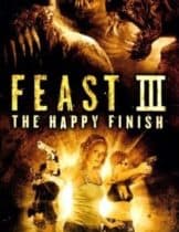 Feast III The Happy Finish (2009) พันธุ์ขย้ำเขี้ยวเขมือบโลก 3  