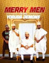 Merry Men The Real Yoruba Demons (2018) หนุ่มเจ้าสำราญ  