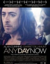 Any Day Now (2012) วันหนึ่งวันหน้าวันที่รักจะมาถึง  