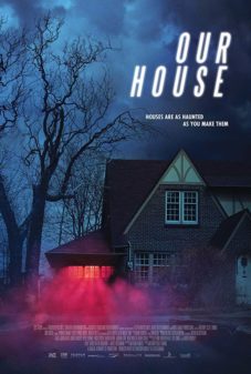 Our House (2018) เครื่องเรียกผี  