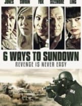 6 Ways to Sundown (2015) 6 มัจจุราชจ้างมาฆ่า  