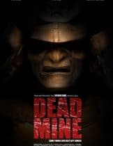 Dead Mine (2012) เหมืองมรณะ  