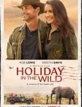 Holiday in the Wild (2019) ฉลองรักกับป่า