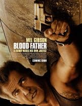 Blood Father (2016) ล้างบางมหากาฬ  