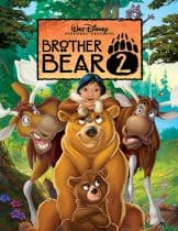 Brother Bear 2 (2006) มหัศจรรย์หมีผู้ยิ่งใหญ่ 2  