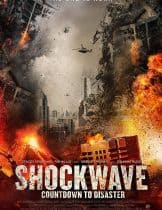 Shockwave: Countdown to Disaster (2017)