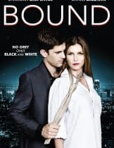 Bound (2015) ร้อนรักพันธนาการ  
