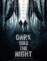 Dark Was the Night (2014)  