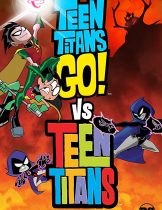 Teen Titans Go! Vs. Teen Titans (2019) ทีนไททันส์ โก! ปะทะ ทีนไททันส์  