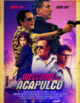 Welcome to Acapulco (2019) ยินดีต้อนรับสู่ Acapulco  