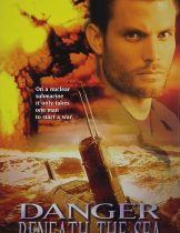 Danger Beneath the Sea (2001) มหาวินาศใต้ทะเลลึก