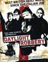 Daylight Robbery (2008) ข้าเกิดมาปล้น