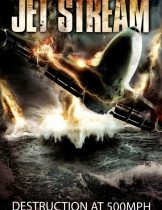 Jet Stream  (2013) พลังพายุมหากาฬ  