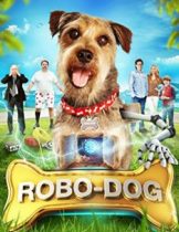Robo-Dog (2015) โรโบด็อก เจ้าตูบสมองกล