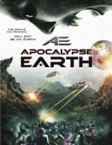 AE: Apocalypse Earth (2013) สยองโลกมฤตยู  