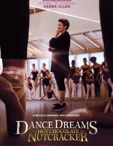 Dance Dreams: Hot Chocolate Nutcracker (2020)  