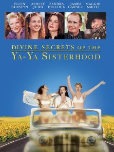 Divine Secrets of the Ya-Ya Sisterhood (2002) คุณแม่…คุณลูก มิตรภาพตลอดกาล  
