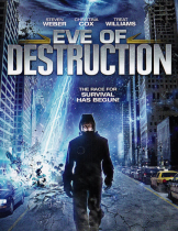 Eve of destruction (2013) ขุมพลังมหาวิบัติทลายโลก 2  