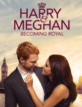 Harry & Meghan: Becoming Royal (2019)  