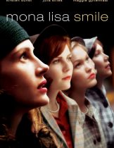 Mona Lisa Smile (2003) โมนาลิซ่า…ขีดชีวิตเขียนฝันให้บานฉ่ำ