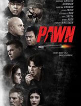 Pawn (2013) รุกฆาตคนปล้นคน  