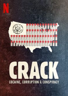 Crack: Cocaine, Corruption & Conspiracy (2021) ยุคแห่งแคร็กโคเคน  