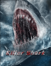 Killer Shark (2021) ฉลามคลั่ง ทะเลมรณะ  