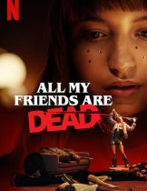 All My Friends Are Dead (2021) ปาร์ตี้สิ้นเพื่อน  