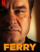 Ferry (2021) แฟร์รี่ เจ้าพ่อผงาด  