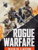 Rogue Warfare 3: Death of a Nation (2020)