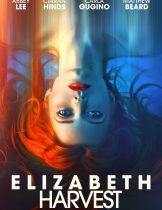 Elizabeth Harvest (2018) เจ้าสาวร่างปริศนา