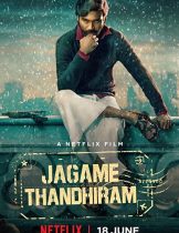 Jagame Thandhiram (2021) โลกนี้สีขาวดำ