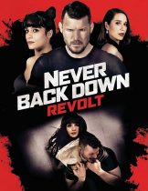 Never Back Down: Revolt (2021)