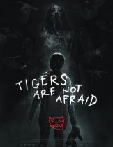 Tigers Are Not Afraid (2017) พรจากโลกมืด