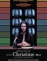 Christine (2016) คริสทีน นักข่าวสาว ฉาวช็อคโลก  