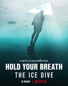 Hold Your Breath: The Ice Dive (2022) กลั้นหายใจใต้น้ำแข็ง