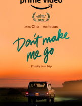 Don’t Make me Go (2022)