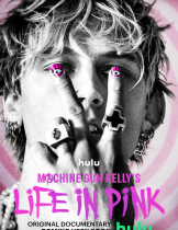 Machine Gun Kelly’s Life in Pink (2022)