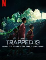 The Trapped 13: How We Survived the Thai Cave (2022) 13หมูป่า เรื่องเล่าจากในถ้ำ
