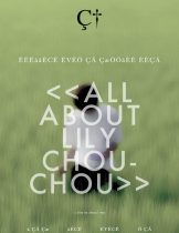 All About Lily Chou-Chou (2001) ลิลี่ ชูชู แด่เธอตลอดไป  