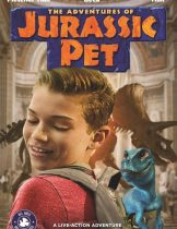 The Adventures of Jurassic Pet (2019) ผจญภัย! เพื่อนซี้ ไดโนเสาร์  
